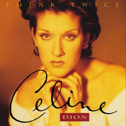 makna-lagu-think-twice-celine-dion